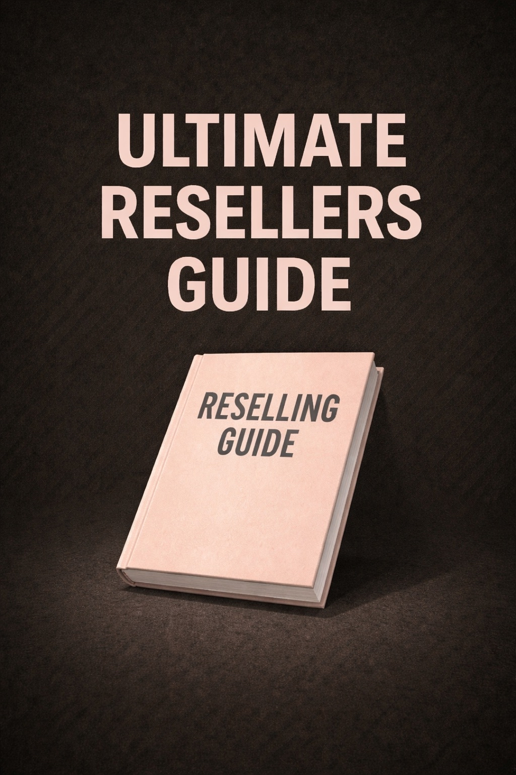 Ultimate Resellers Guide